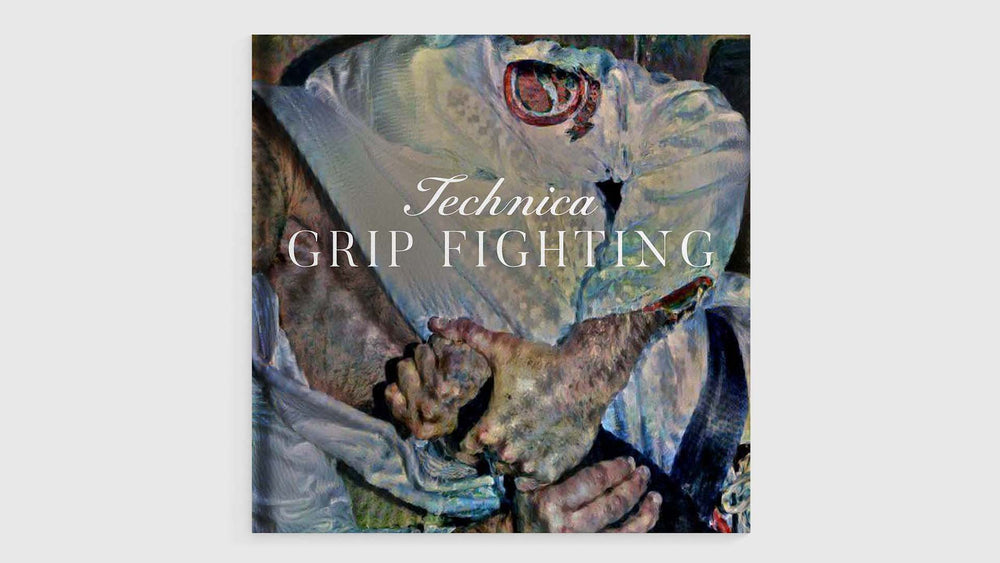 TECHNICA: GRIP FIGHTING